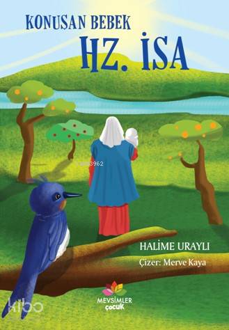  Konuşan Bebek Hzİsa | Halime Uraylı | Merve Kaya | Mevsimler Kitap | 9786059275712 | 