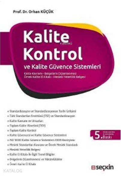  Kalite Kontrol ve Kalite Güvence Sistemleri | Orhan Küçük | Seçkin Yayıncılık | 9789750239441 | 