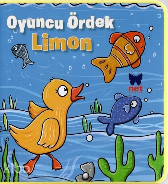  Oyuncu Ördek Limon | Kolektif | Murat Yılmaz | Ömer Canbir | Net Çocuk Yayınları | 9786051243825 | 