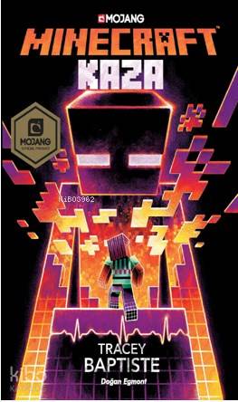  Minecraft Kaza | Minecraft Kaza | Orçun Demir | Tracey Baptiste | Doğan Egmont Yayıncılık | 9786050958164 