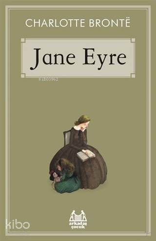  Jane Eyre | Jane Eyre | Arkadaş Yayınevi | 9786057921154 | 