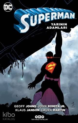 Superman Yarının Adamları | Superman Yarının Adamları | Anıl Bilge | Hazel Bilgen | Laura MartinKlaus JansonGeoff Johns | Yapı Kredi Yayınları ( YKY ) | 9789750841682 