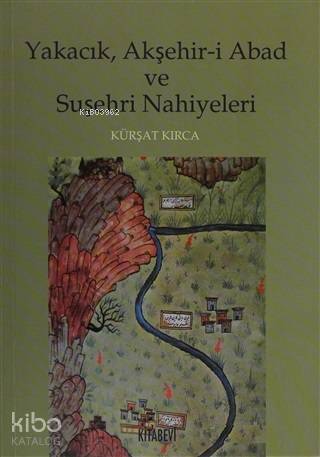 Yakacık, Akşehir-i Abad ve Suşehri Nahiyeleri; 1835 Yılı Nüfus Kütüğü
