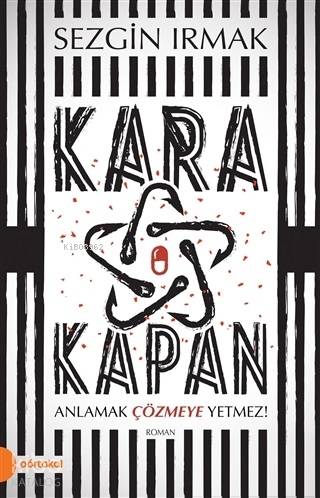  Kara Kapan | Sezgin Irmak | Rukiye Şahin | Yasin Çetin | Portakal Kitap | 9789752468740 | 