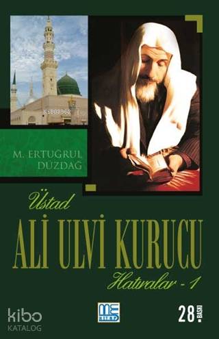  Üstad Ali Ulvi Kurucu Hatıralar 1 | Üstad Ali Ulvi Kurucu Hatıralar 1 | M Ertuğrul Düzdağ | Med Kitap | 9786058016514 