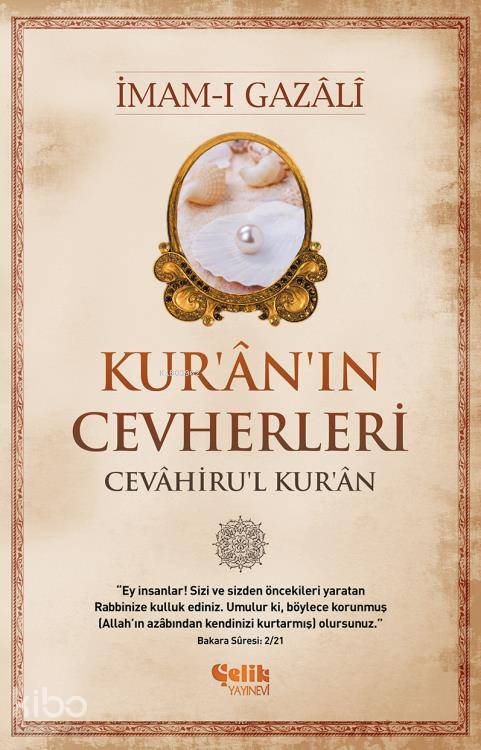  Kuranın Cevherleri | Kuranın Cevherleri | İmamı Gazali | Ersan Urcan | Çelik Yayınevi | 9786057916365 