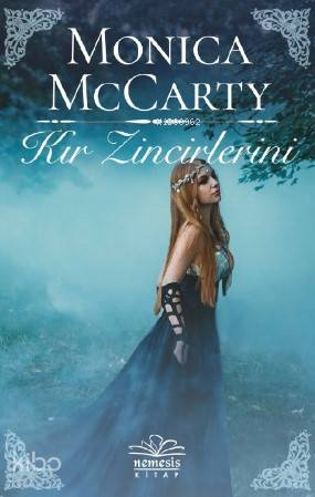  Kır Zincirlerini | Monica Mccarty | H Aslıhan Sevimli | Nemesis Kitap | 9786057649522 | 