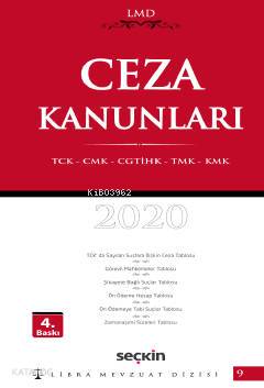  Ceza Kanunları TCK – CMK – CGTİHK – TMK – KMK | Ceza Kanunları TCK – CMK – CGTİHK – TMK – KMK | Mutlu DinçÇilem Bahadır | Seçkin Yayıncılık | 9789750263019 