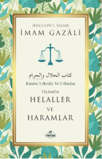  Helaller ve Haramlar | Helaller ve Haramlar | İmamı Gazali | Ravza Yayınları | 9786258081862 
