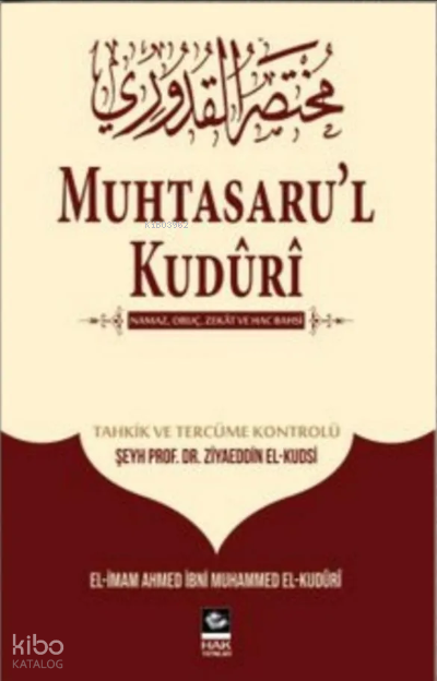 Muhtasarul Kuduri | Muhtasarul Kuduri | Ahmed El Kuduri | Hak Yayınları | 9786056507397 