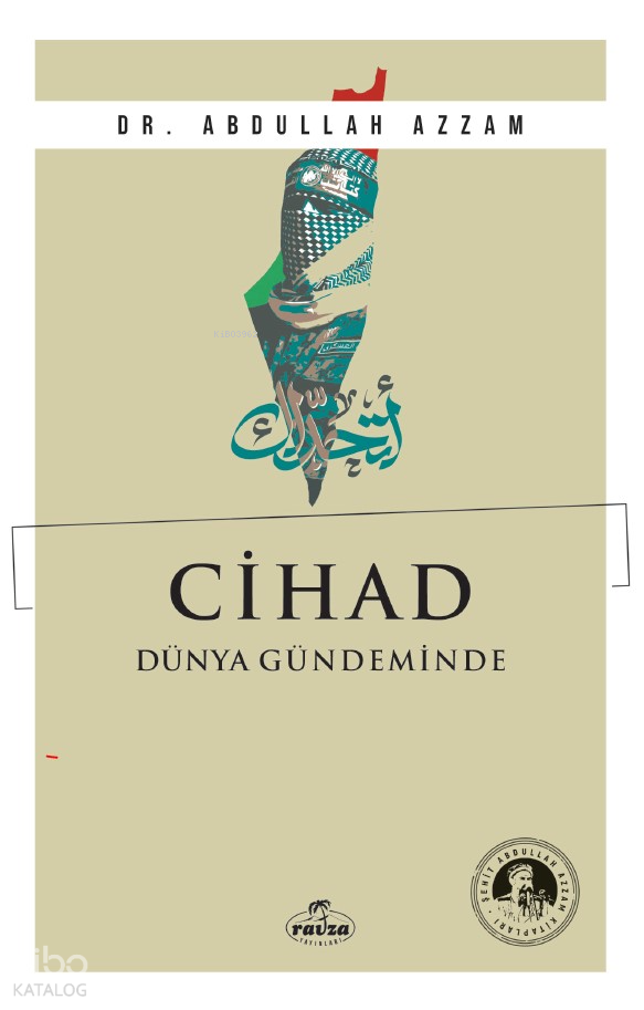 Cihad Dünya Gündeminde | Cihad Dünya Gündeminde | Abdullah Azzam | Ravza Yayınları | 9786256409934 