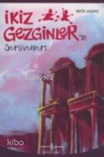  İkiz Gezginlerin Serüvenleri | İkiz Gezginlerin Serüvenleri | Betül Avunç | Türkiye İş Bankası Kültür Yayınları | 9789944881289 