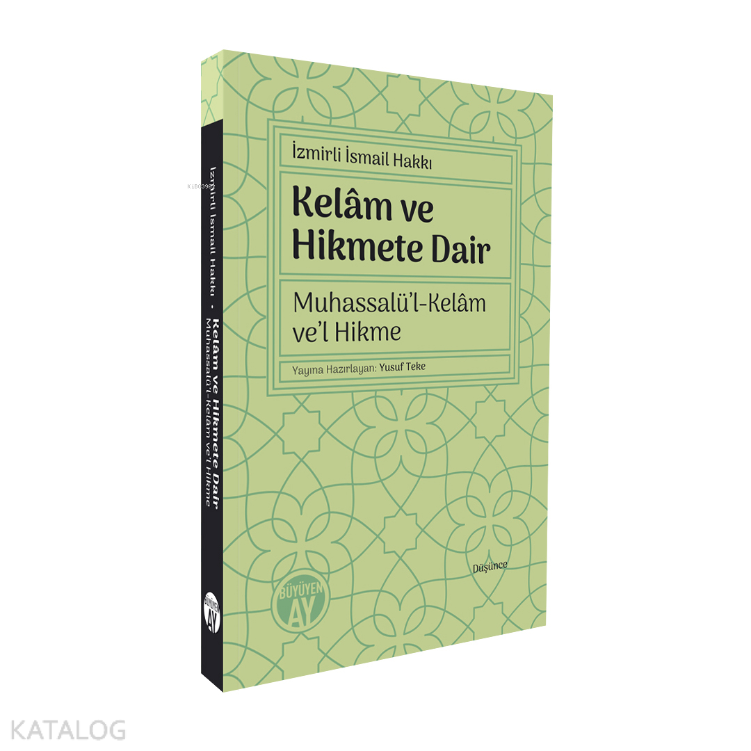 Kelâm ve Hikmete Dair;Muhassalü’l-Kelâm ve’l Hikme