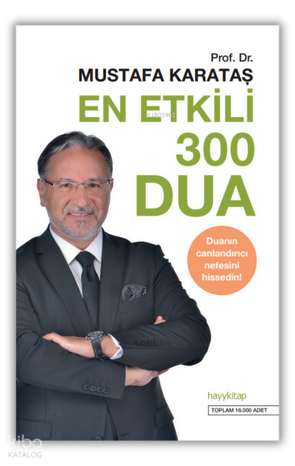  En Etkili 300 Dua Mustafa Karataş Kitaplığı 01 | En Etkili 300 Dua Mustafa Karataş Kitaplığı 01 | Mustafa Karataş | Hayy Kitap | 9786052214251 