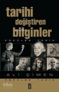  Tarihi Değiştiren Bilginler | Ali Çimen | Timaş Yayınları | 9789752636910 
