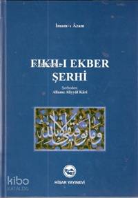  Fıkhı Ekber Şerhi Aliyyül Kari | Fıkhı Ekber Şerhi Aliyyül Kari | İmamı Azam | Hisar Yayınevi | 9789757422334 