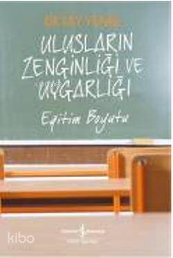  Ulusların Zenginliği ve Uygarlığı | Ulusların Zenginliği ve Uygarlığı | Oktay Yenal | Türkiye İş Bankası Kültür Yayınları | 9789944889476 
