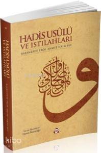  Hadis Usulü ve Istılahları | Hadis Usulü ve Istılahları | Ahmet Naim | Düşün Yayıncılık | 9786054195428 