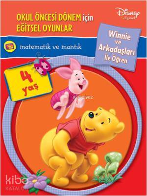  Matematik ve Mantık (4 Yaş) Winnie ve Arkadaşları İle Öğren | Disney | Doğan Egmont Yayıncılık | 9786051117614 | 
