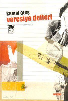  Veresiye Defteri | Kemal Ateş | İmge Kitabevi Yayınları | 9789755336800 | 