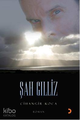  Şah Gilliz | Şah Gilliz | Cihangir Koca | Cinius Yayınları | 9786051272276 