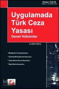  Uygulamada Türk Ceza Yasası Genel Hükümler | Osman Yaşar | Seçkin Yayıncılık | 9789753472661 | 