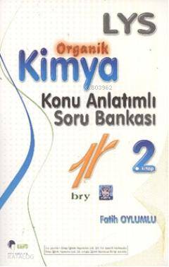 LYS Organik Kimya Konu Anlatımlı Soru Bankası 2