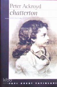  Chatterton | Chatterton | Perter Ackroyd | Füsün Elioğlu | Yapı Kredi Yayınları ( YKY ) | 9789753634298 