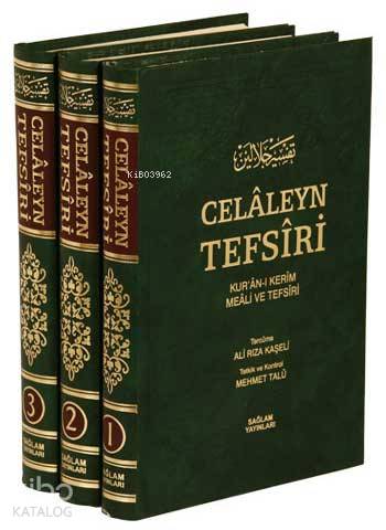  Celaleyn Tefsiri Tercümesi (3 Cilt Takım) | Celaleyn Tefsiri Tercümesi (3 Cilt Takım) | Celalettin El Mahalliİmam Celâleddin Es Suyuti | Ali Rıza KaşeliMehmet Talu | İmam Celâleddin Es Suyuti | Celalettin El Mahalli | Sağlam Yayınevi | 9789759180638 
