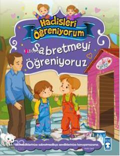  Sabretmeyi Öğreniyoruz +6 Yaş | Nur Kutlu | Ayşe Kıtıl | Timaş Çocuk | 9786050800999 | 