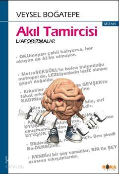  Akıl Tamircisi | Veysel Boğatepe | Kora Yayın | 9786055601317 | 