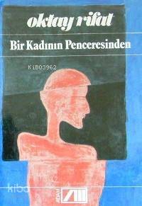  Bir Kadının Penceresinden | Oktay Rifat | Adam Yayınları | 9789754181593 | 