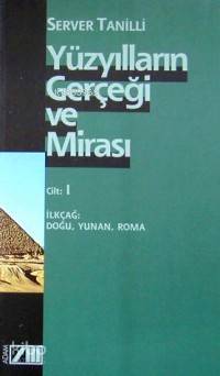  Yüzyılların Gerçeği ve Mirası 1 | Server Tanilli | Adam Yayınları | 9789754185041 | 