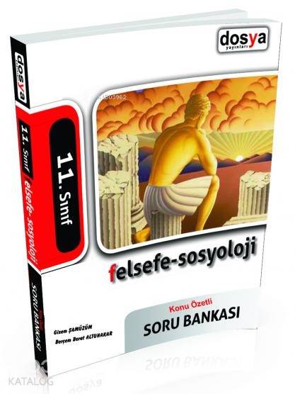11.Sınıf Felsefe-Sosyoloji Konu Özetli Soru Bankası