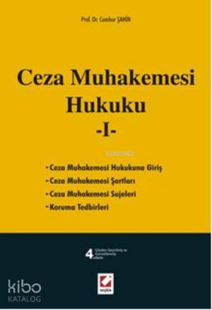  Ceza Muhakemesi Hukuku 1 | Ceza Muhakemesi Hukuku 1 | Cumhur Şahin | Seçkin Yayıncılık | 9789750224928 