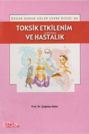 Toksik Etkilenim ve Hastalık