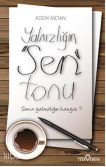  Yalnızlığın Sen Tonu | Yalnızlığın Sen Tonu | Adem Metan | Yediveren Yayınları | 9786055011468 