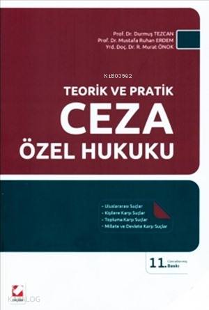  Teorik ve Pratik Ceza Özel Hukuku | Teorik ve Pratik Ceza Özel Hukuku | Durmuş Tezcan | Mustafa Ruhan Erdem | Rıfat Murat Önok | Durmuş TezcanMustafa Ruhan ErdemRıfat Murat Önok | Seçkin Yayıncılık | 9789750230509 