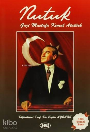  Nutuk | Mustafa Kemal Atatürk | Ergün Aybars | Zeus Kitabevi | 9786055348304 | 