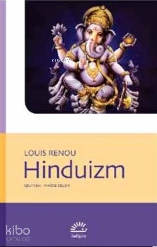  Hinduizm | Louis Renou | Maide Selen | İletişim Yayınları | 9789754703627 | 