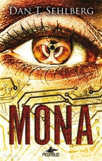  Mona | Ferhan Ertürk | Kemal Küçükgedik | Meral Gök | Dan T Sehlberg | Pegasus Yayıncılık | 9786053439394 | 