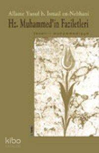  Hz Muhammedin Faziletleri Fezaili Muhammediye | Yûsuf bin İsmâîl en Nebhânî | Fethi Güngör | İnsan Yayınları | 9789755741611 | 