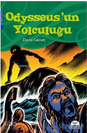  Odysseusun Yolculuğu | Odysseusun Yolculuğu | David Calcutt | Semih Koç | Gamze Tuncel Demir | Carlos Lara | Carlos Lara | Martı Yayınları | 9786053488156 