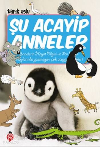  Şu Acayip Anneler | Şu Acayip Anneler | Tarık Uslu | Uğurböceği Yayınları | 9786059548656 