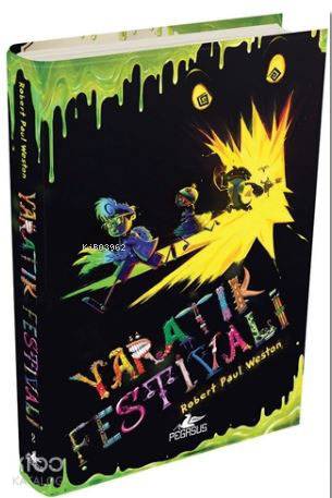  Yaratık Festivalı | Sibel Yıldız | Pınar Yıldız | Esra Özilhan Çiftci | Robert Paul Weston | Pegasus Yayıncılık | 9786052992302 | 