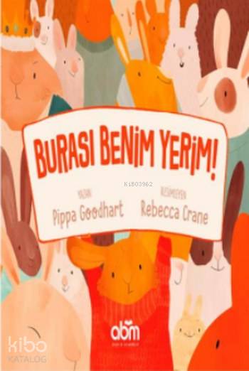  Burası Benim Yerim | Kolektif | Abm Yayınevi | 9786052374092 | 