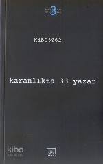  Karanlıkta 33 Yazar 3 | Karanlıkta 33 Yazar 3 | Ray Douglas Bradbury | Stephen King | Frank Belknap Long | Robert Aic | Barış E Alkım Ayşe Gorbon Sönmez Güven | İthaki Yayınları | 9789756902820 