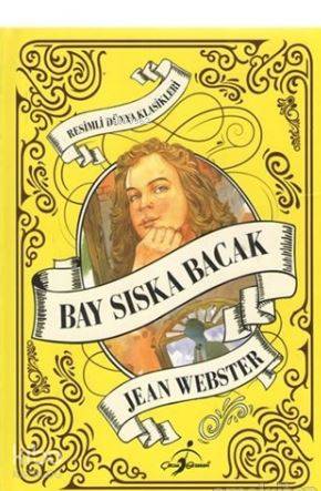  Bay Sıska Bacak Çocuk Klasikleri Ciltli Resimli Dünya Klasileri | Jean Webster | Çocuk Gezegeni | 9786052078679 | 