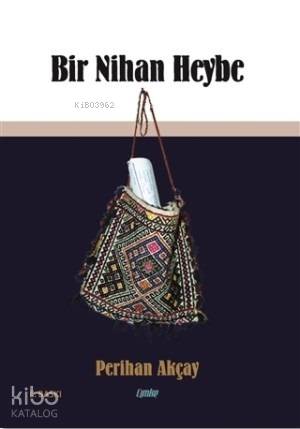  Bir Nihan Heybe | Bir Nihan Heybe | Perihan Akçay | Çimke Yayınları | 9786058233461 