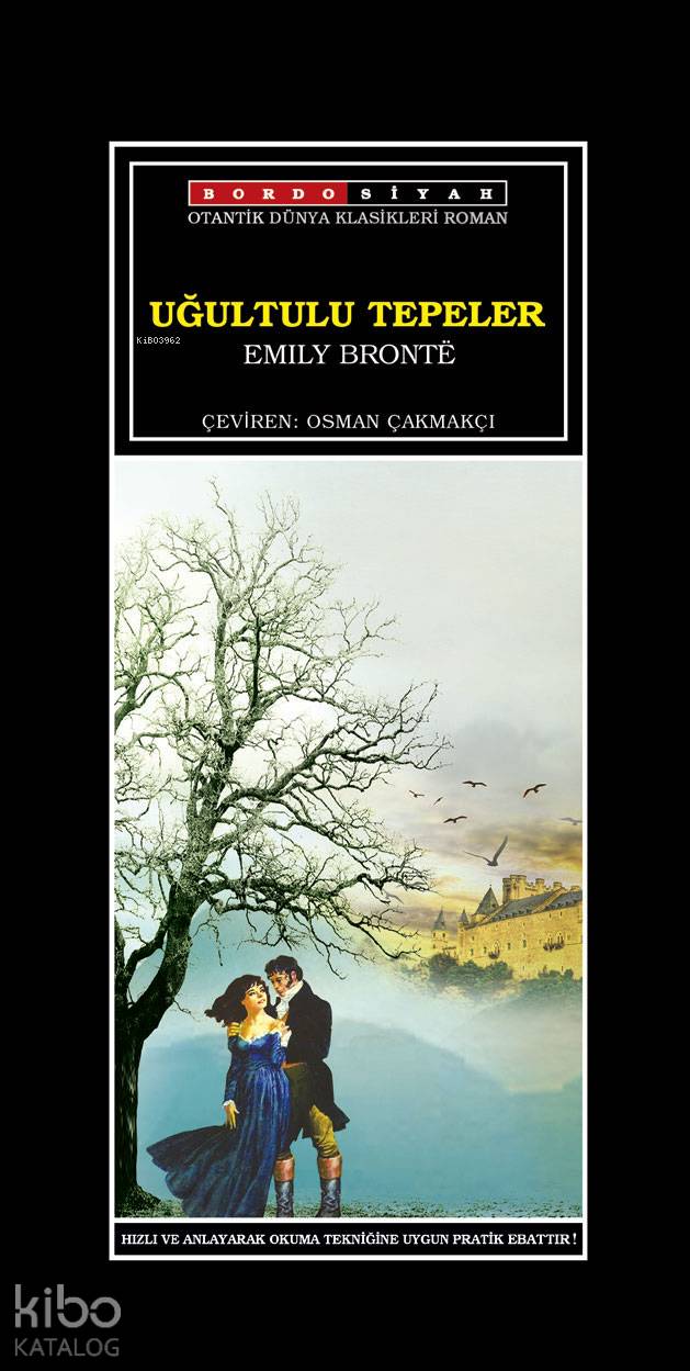  Uğultulu Tepeler | Emily Jane Bronte | Osman Çakmakçı | Veysel Atayman | Esen Güray | Bordo Siyah Yayın Basım Dağıtım | 9786052223697 | 